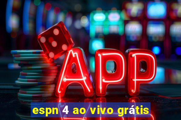 espn 4 ao vivo grátis