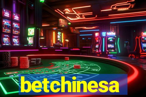 betchinesa