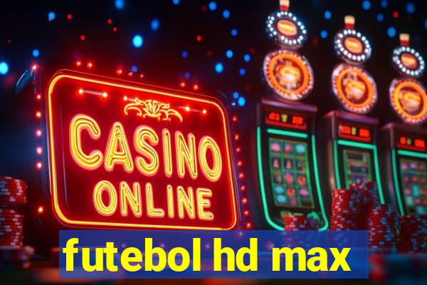 futebol hd max