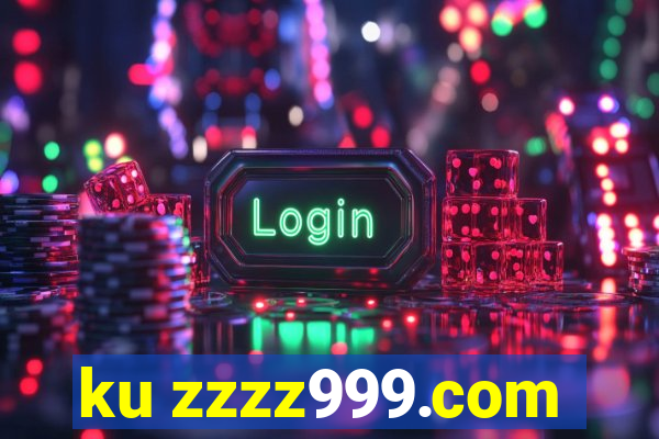 ku zzzz999.com