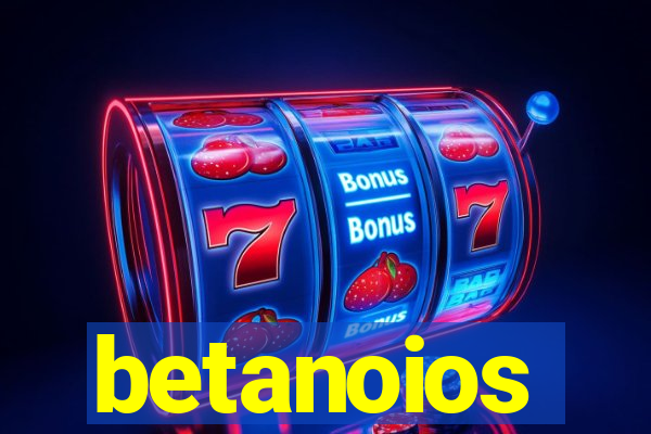 betanoios