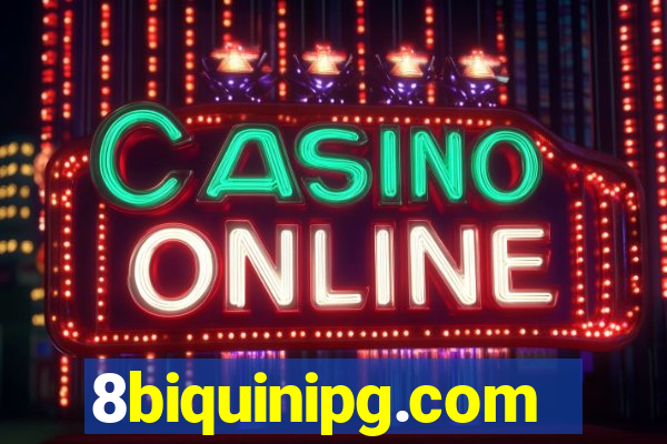 8biquinipg.com