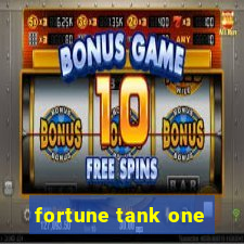 fortune tank one