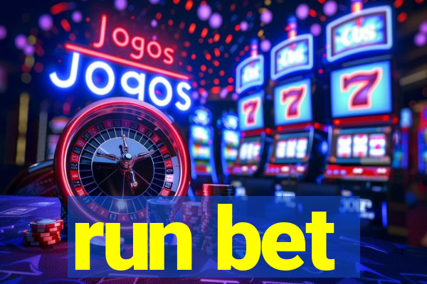 run bet