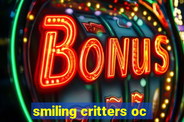 smiling critters oc
