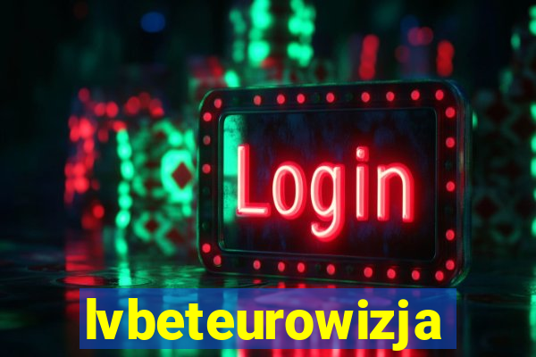 lvbeteurowizja