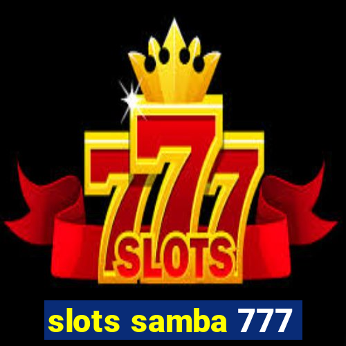 slots samba 777