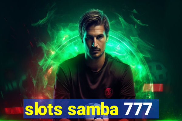 slots samba 777