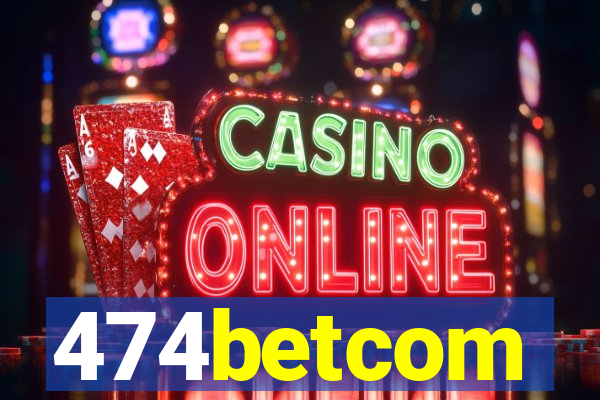 474betcom