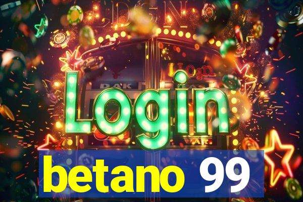 betano 99