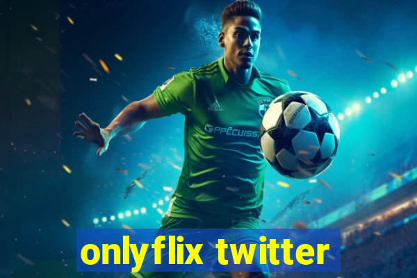 onlyflix twitter