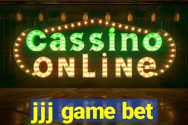 jjj game bet