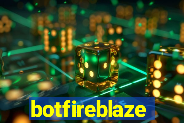 botfireblaze