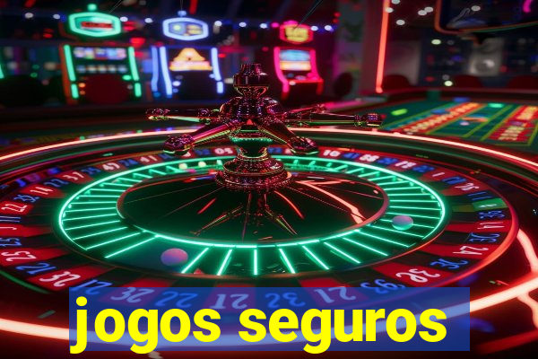 jogos seguros