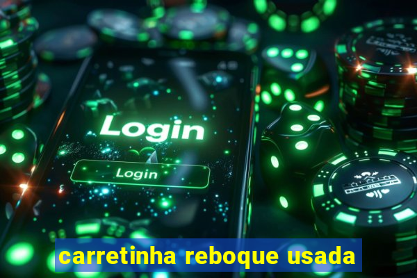 carretinha reboque usada