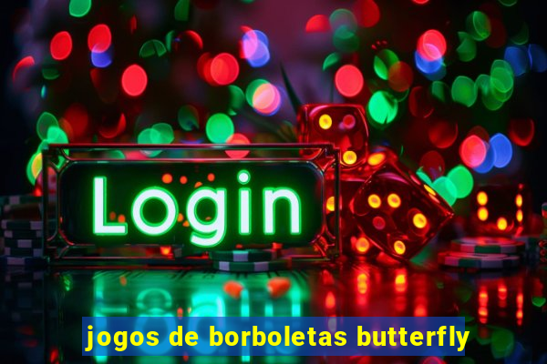 jogos de borboletas butterfly