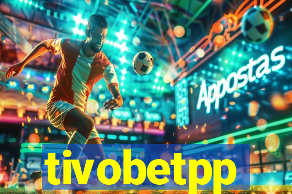 tivobetpp