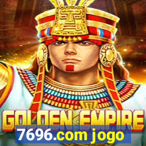 7696.com jogo