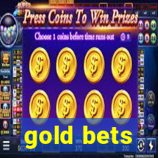 gold bets