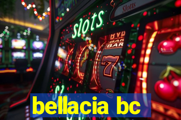 bellacia bc