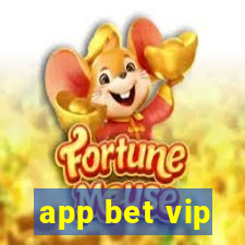 app bet vip