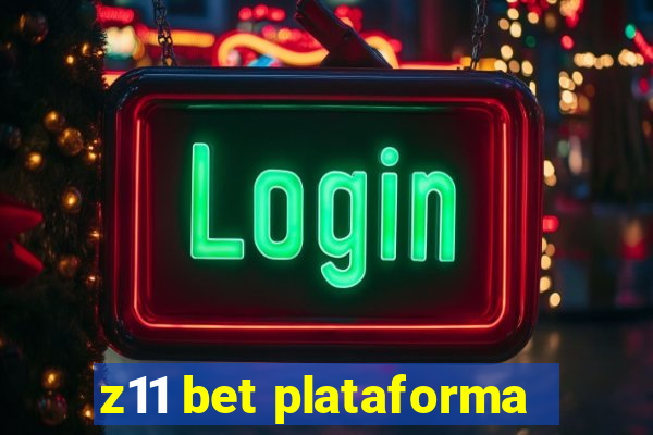 z11 bet plataforma