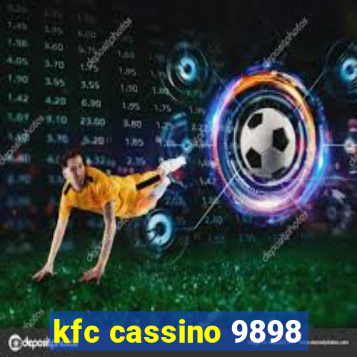 kfc cassino 9898