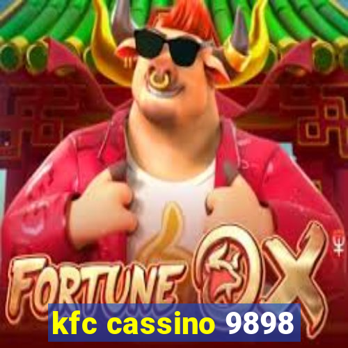kfc cassino 9898