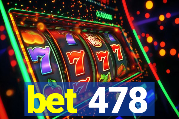 bet 478