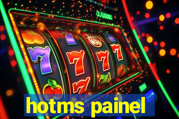 hotms painel
