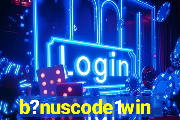 b?nuscode1win