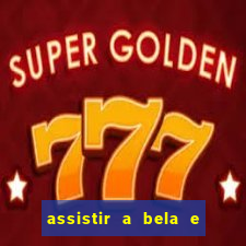 assistir a bela e a fera 2014