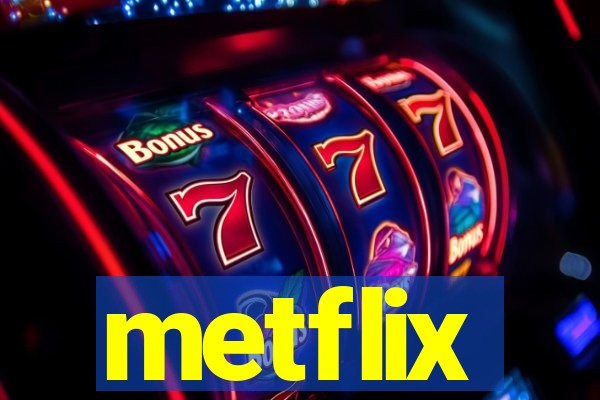 metflix