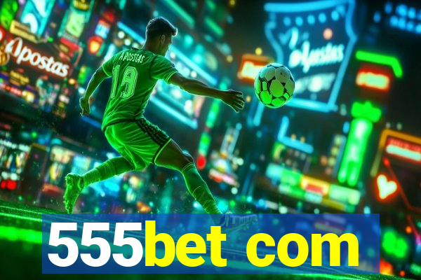 555bet com