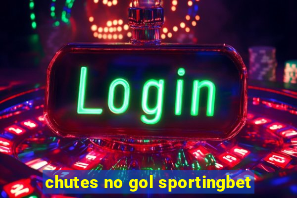 chutes no gol sportingbet