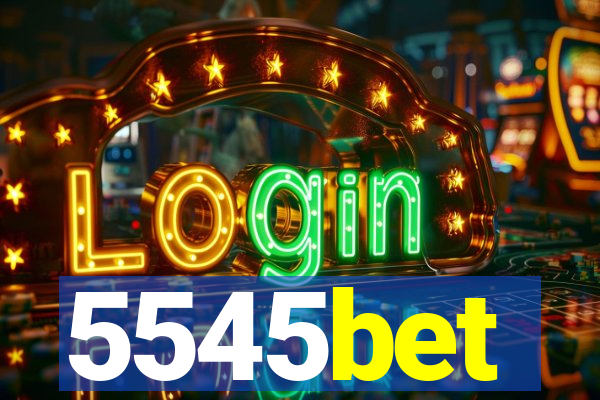 5545bet