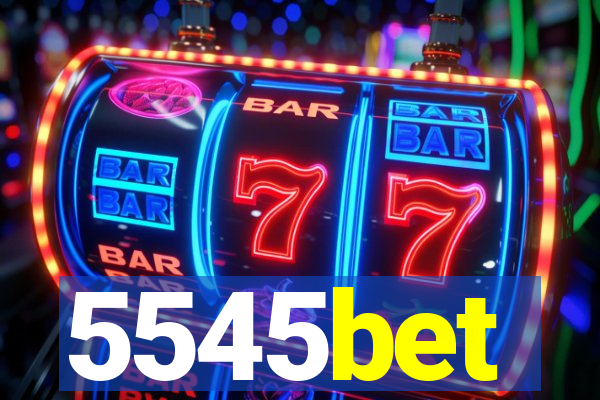 5545bet