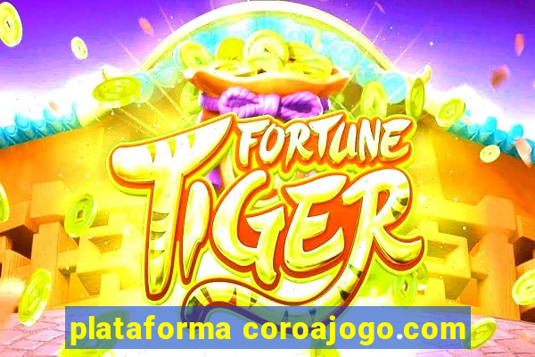 plataforma coroajogo.com