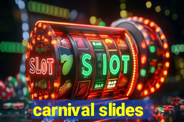 carnival slides