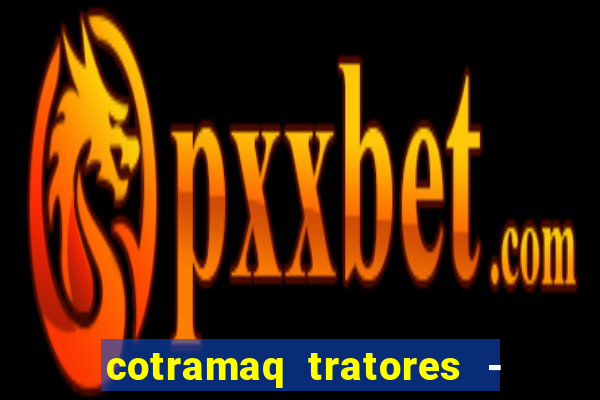 cotramaq tratores - avenida santos dumont - jardim morumbi goioerê - pr