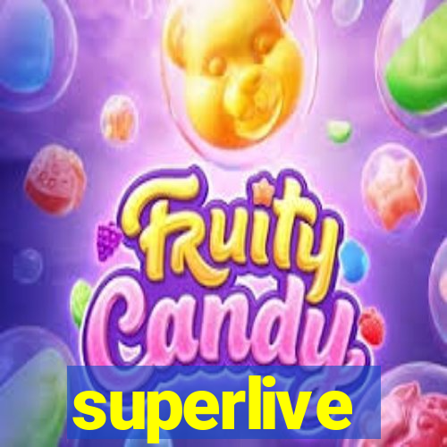 superlive