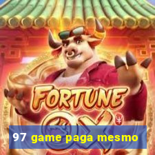 97 game paga mesmo