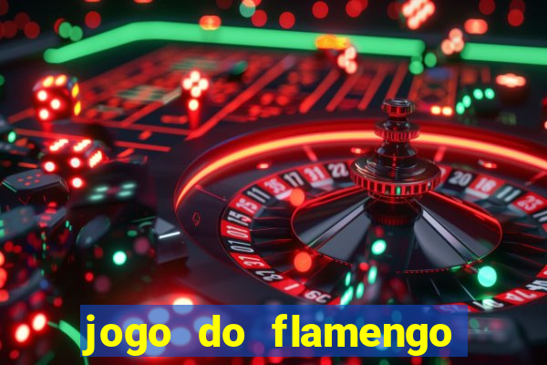 jogo do flamengo ao vivo rede canais