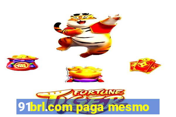 91brl.com paga mesmo
