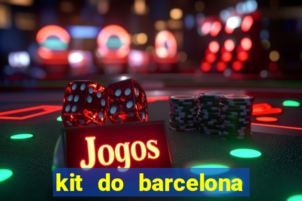 kit do barcelona dls 2017