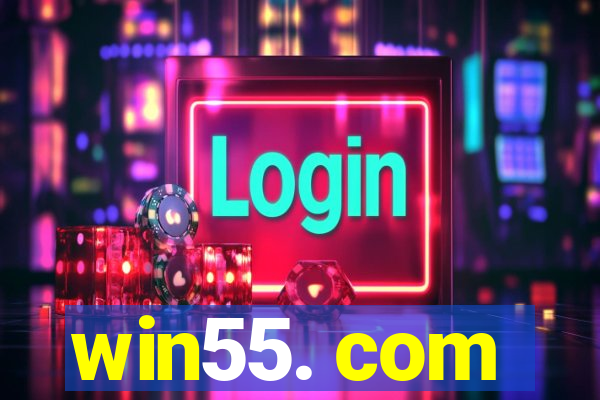win55. com