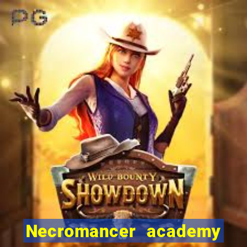 Necromancer academy and the genius summoner wiki