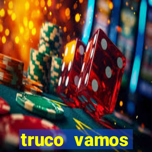 truco vamos torneios online