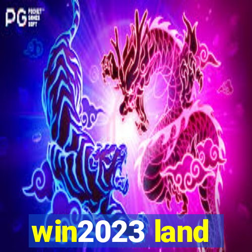 win2023 land