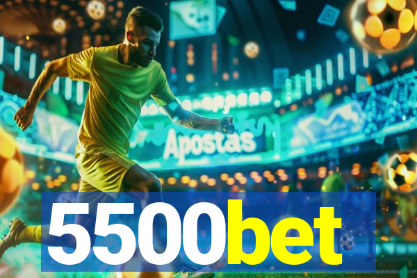 5500bet